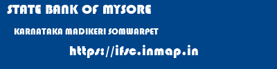 STATE BANK OF MYSORE  KARNATAKA MADIKERI SOMWARPET   ifsc code